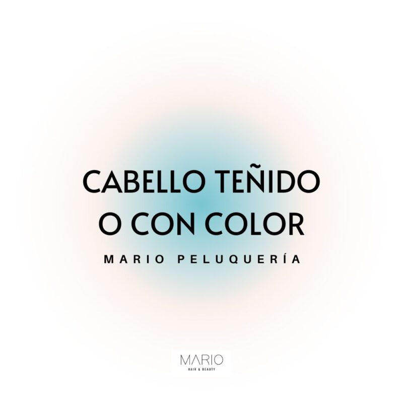 Cabello teñido o con color
